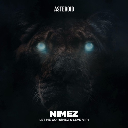 Nimez - Let Me Go (Nimez & LEVR VIP)