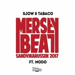 Sjow & Tabaco - Mersey Beat 2017 (feat. Modo)