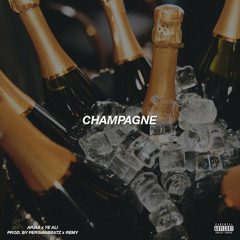 Champagne (feat. Ye Ali)