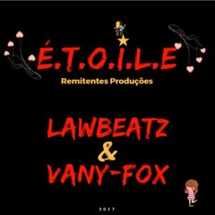 LawBeatz & Vany-Fox - É.T.O.I.L.E. (2017)
