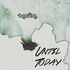 FunkFiles.025 :: Ageless - "Until Today"