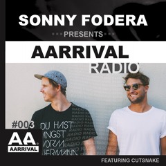 Sonny Fodera presents AARRIVAL Episode 3 ft. Cut Snake