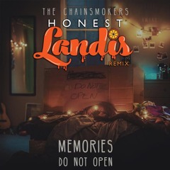 Honest (Landis Remix)- The Chainsmokers