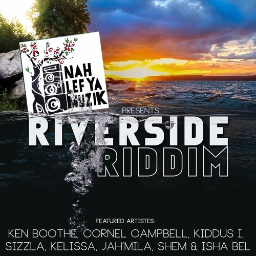 Kiddus I - Message From The Heart [Riverside Riddim | Nah Lef Ya Muzik 2017]