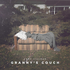 Tony Tillman - Granny's Couch