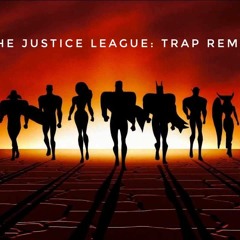 Justice League Trap Remix - Cornbeefsoup