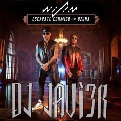 ESCAPATE CONMIGO - WISIN FT OZUNA [DJ JAVI3R = La Fusion Djs 37]