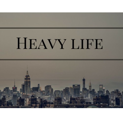 Heavy Life