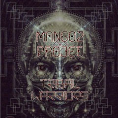 Mangoz Project - Tribal Warriors