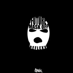 Future - Mask Off (REFLEXX)