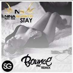 Nina Suerte Feat. Tess - Stay (Bounce Inc. Remix - Extended version)