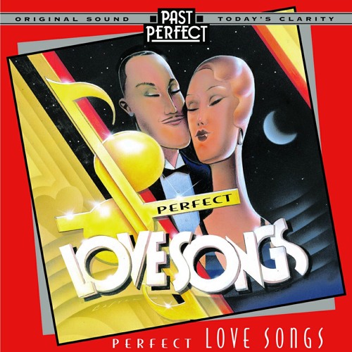Stream Perfect Love Songs - Vintage 1930s 40s (Past Perfect) Full Album.mp3  by Janet Yoen Ajang | Listen online for free on SoundCloud