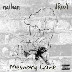 Memory Lane - nathan dReeZy ( prod by elizaBEATZ )