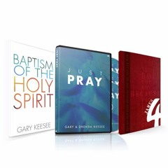 Gary Keesee - Pray First – The Power of the Holy Spirit