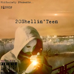 Bishop - Fade (20Shellin'Teen Mixtape)