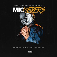 Mic Myers (Produced By InviteOnlyxx)