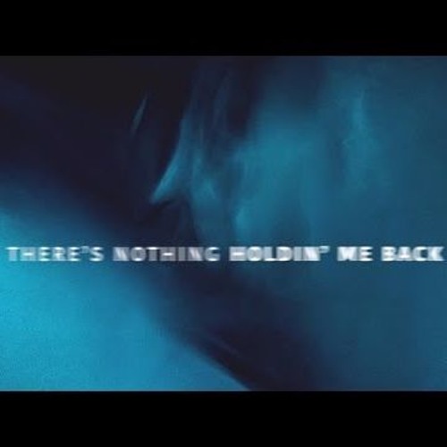 There's Nothing Holding Me Back - Shawn Mendes