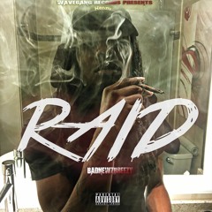 BadNewzBreezy - Raid (Prod.By DJ DNICEE)