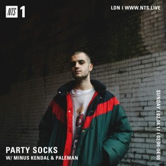 Party Socks #44 w/ Minus Kendal & Paleman