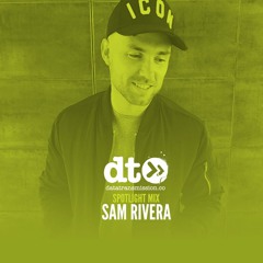 Spotlight Mix : Sam Rivera
