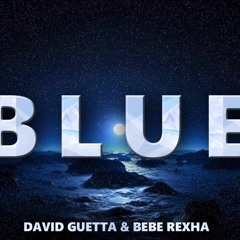 David Guetta & Bebe Rexha - Blue