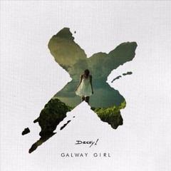 Ed Sheeran - Galway Girl (Decoy! Remix) [FREE DOWNLOAD] Supported by Felix Jaehn!