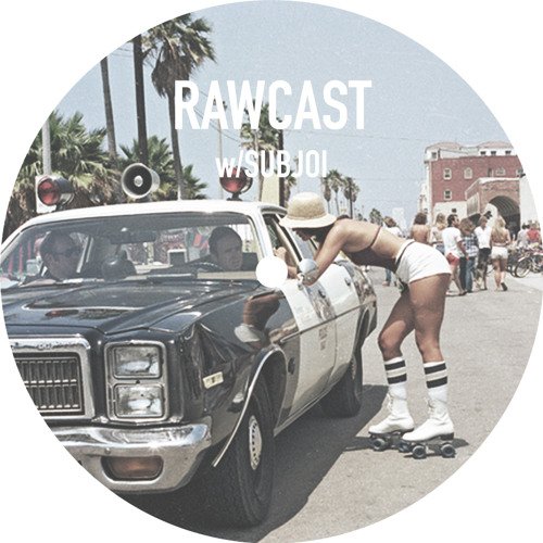 RAWCAST w/Subjoi