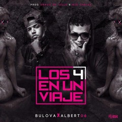 Albert 06 El Veterano Ft Bulovas Family - Los 4 En Un Viaje (AUDIO OFICIAL)