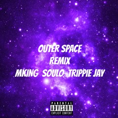 Outer Space (Remix) [feat. Soulo & Trippie Jay] {Prod. by RicandThadeus}