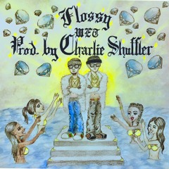 Flossy - Wet Freestyle (Prod. Charlie Shuffler)