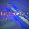 Lust For Life feat. The Weeknd (Lana Del Ray) Piano Cover