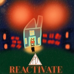 Reactivate