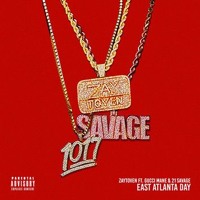 Zaytoven - East Atlanta Day (Ft. Gucci Mane & 21 Savage)