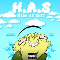 HIGH AS SHIT feat. Mike Bee (produced by CashMoneyAp)