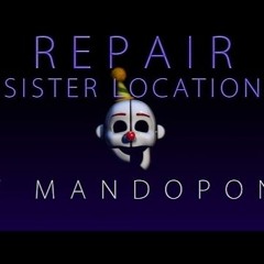 Repair ► Sister Location Song By MandoPony