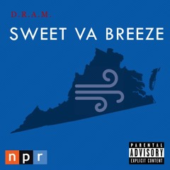 D.R.A.M. - Sweet VA Breeze
