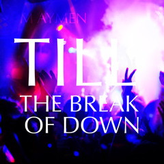 Till the break of Down - M AYMEN (Instrumental)