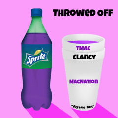 TMAC Ft. Clancy - Throwed Off