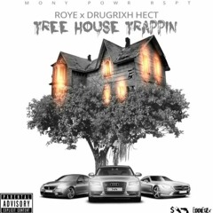 Treehouse Trappin ft DrugRixh Hect (Hosted by Hoodrich Keem)