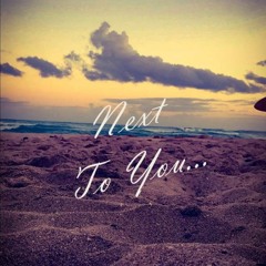 Next To You