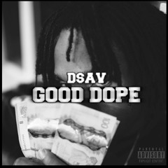 D$AV ~ Good Dope