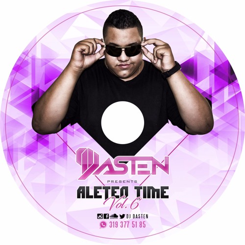 DJ DASTEN - ALETEO TIME VOL 6 SET(2017)