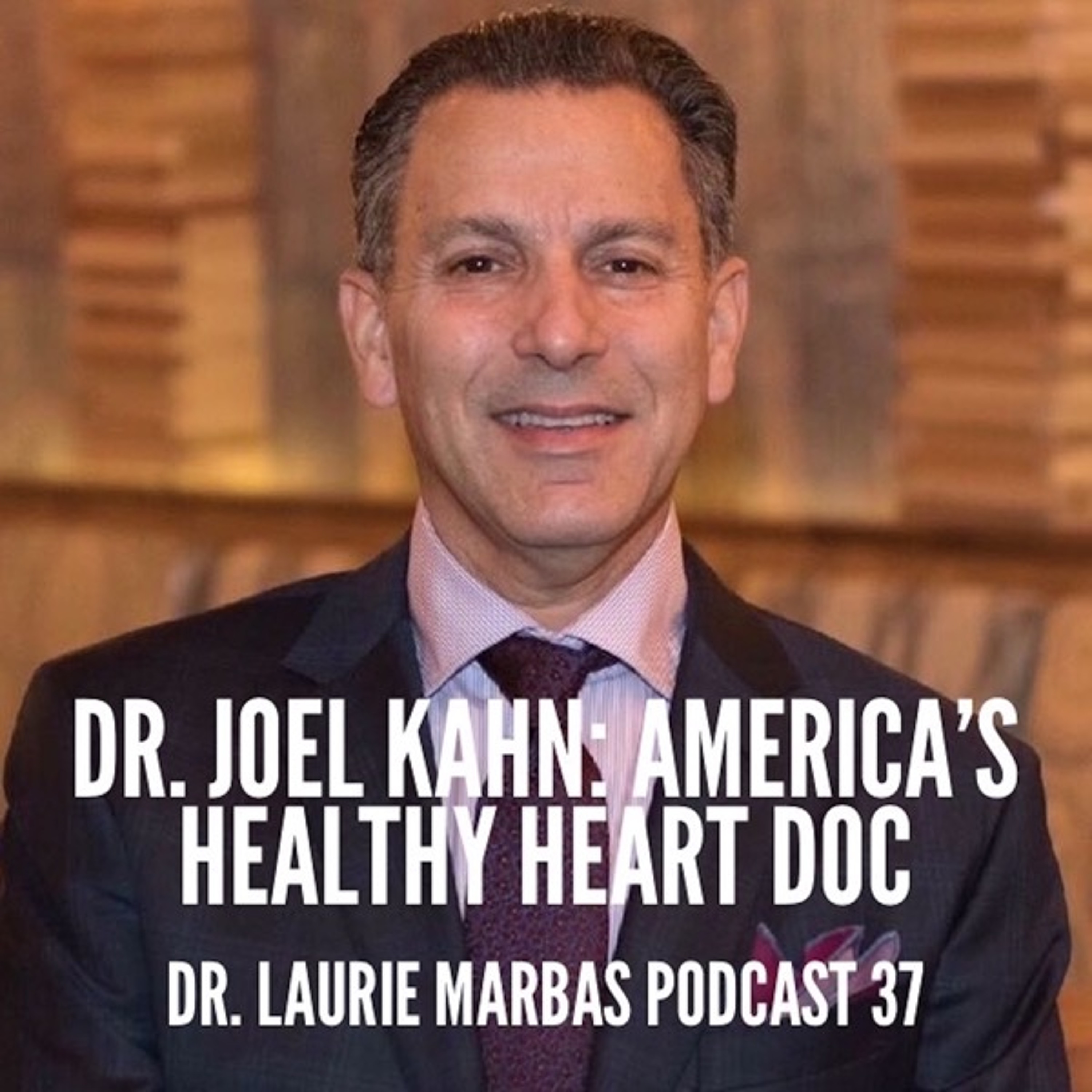 Dr. Joel Kahn: America's Healthy Heart Doc
