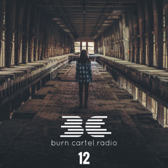 Burn Cartel Radio Episode 12