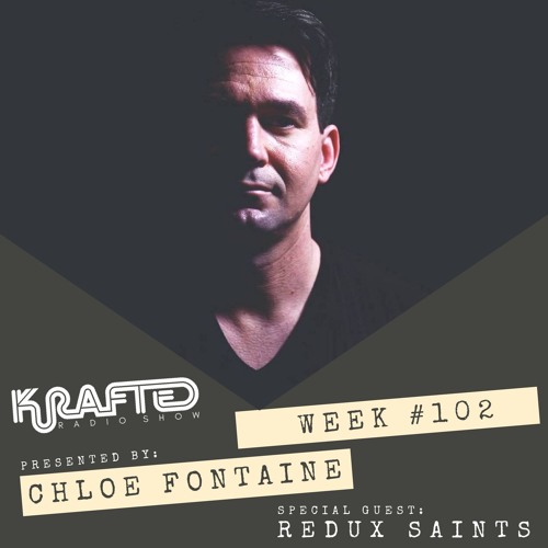 Krafted Radio - WK 102 Part 2 with special guest Redux Saints