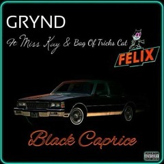 Grynd - Black Caprice Ft Miss Kay & Bag Of Tricks Cat (12" Version)