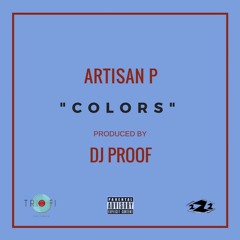 "Colors" (Prod. DJ Proof)