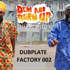 Capleton And Cali P - Dem Ago Burn Up (Veak Remix) °° FREE DOWNLOAD °°