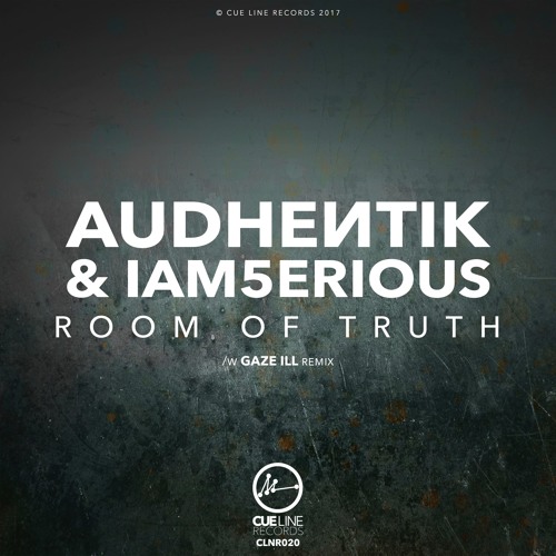 Audhentik & IAm5erious - Room Of Truth - EP (w. Gaze ill) - [CLNR020]