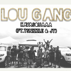 Lou Gang (ft.Tsnizzle & JT)